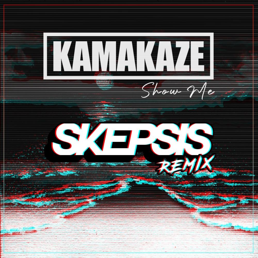 Show Me (Skepsis Remix) (Explicit) (Skepsis Remix|Explicit)