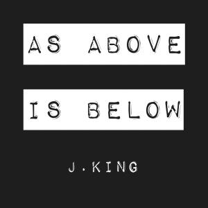 J.king的專輯As Above Is Below (Live sessions)