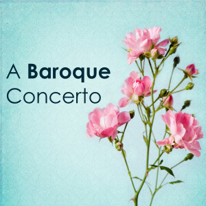 Antonio Vivaldi的專輯"A Baroque Concerto": Vivaldi, Handel & Corelli