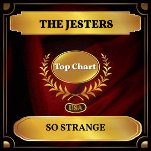 The Jesters的專輯So Strange (Billboard Hot 100 - No 100)