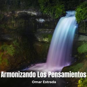 อัลบัม Armonizando Los Pensamientos ศิลปิน Omar Estrada