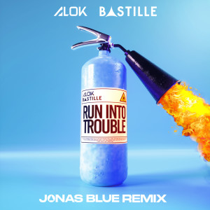 ดาวน์โหลดและฟังเพลง Run Into Trouble (Jonas Blue Remix) พร้อมเนื้อเพลงจาก Alok