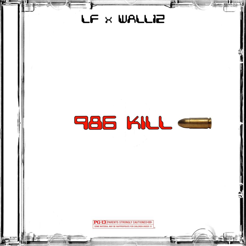 986 kill (feat. Wall12) (Explicit)