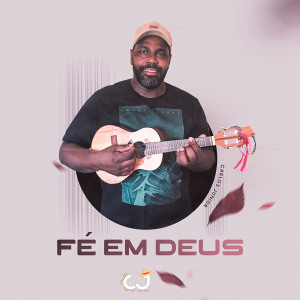 Listen to Fé Em Deus song with lyrics from Carlos Junior