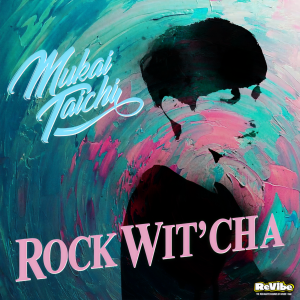 ดาวน์โหลดและฟังเพลง Rock Wit'cha พร้อมเนื้อเพลงจาก Mukai Taichi