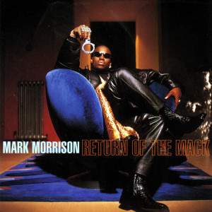 อัลบัม Return of the Mack (#25ROTM Deluxe Edition) ศิลปิน Mark Morrison