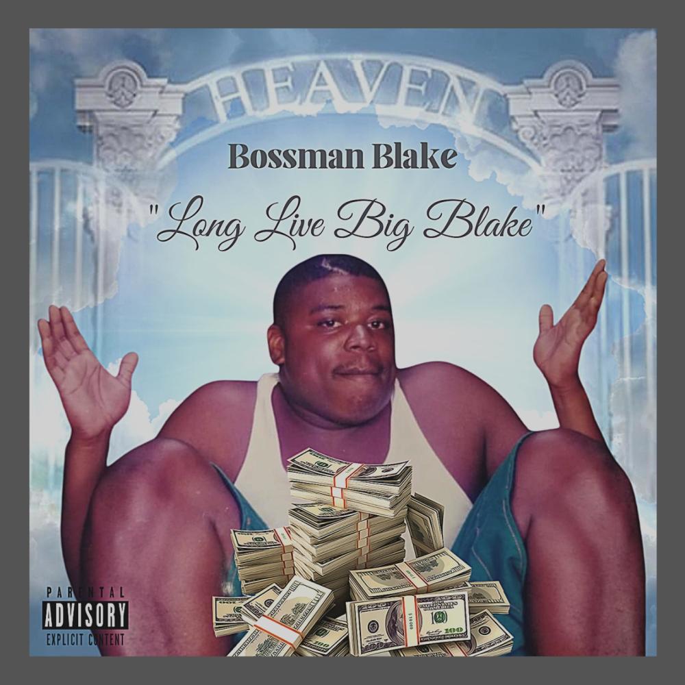 Long Live Big Blake (Explicit)
