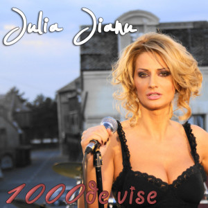 ดาวน์โหลดและฟังเพลง 1000 de vise (1000 Dreams) พร้อมเนื้อเพลงจาก Julia Jianu