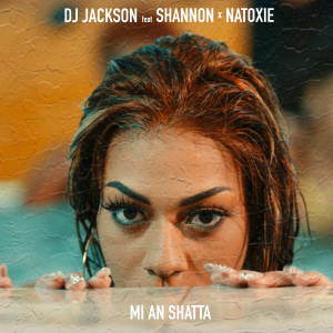 Album Mi an shatta (Explicit) from DJ Jackson