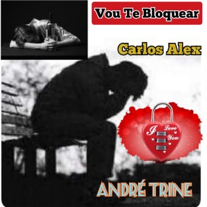 收聽André Trine的Vou Te Bloquear歌詞歌曲