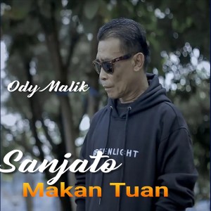 Album Sanjato Makan Tuan from Ody Malik