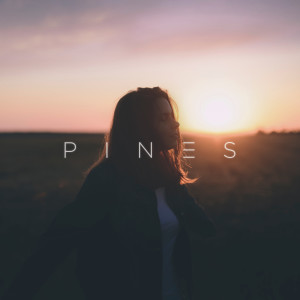 Listen to Tell Me song with lyrics from Pines