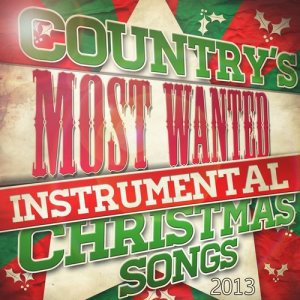 อัลบัม Country's Most Wanted Instrumental Christmas Songs 2013 ศิลปิน Christmas Buzz