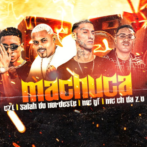 收聽Mc Ch da Z.O的Machuca歌詞歌曲