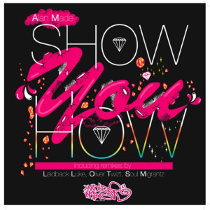 收听Alan Made的Show You How (Oliver Twizt Dubstep Mix)歌词歌曲