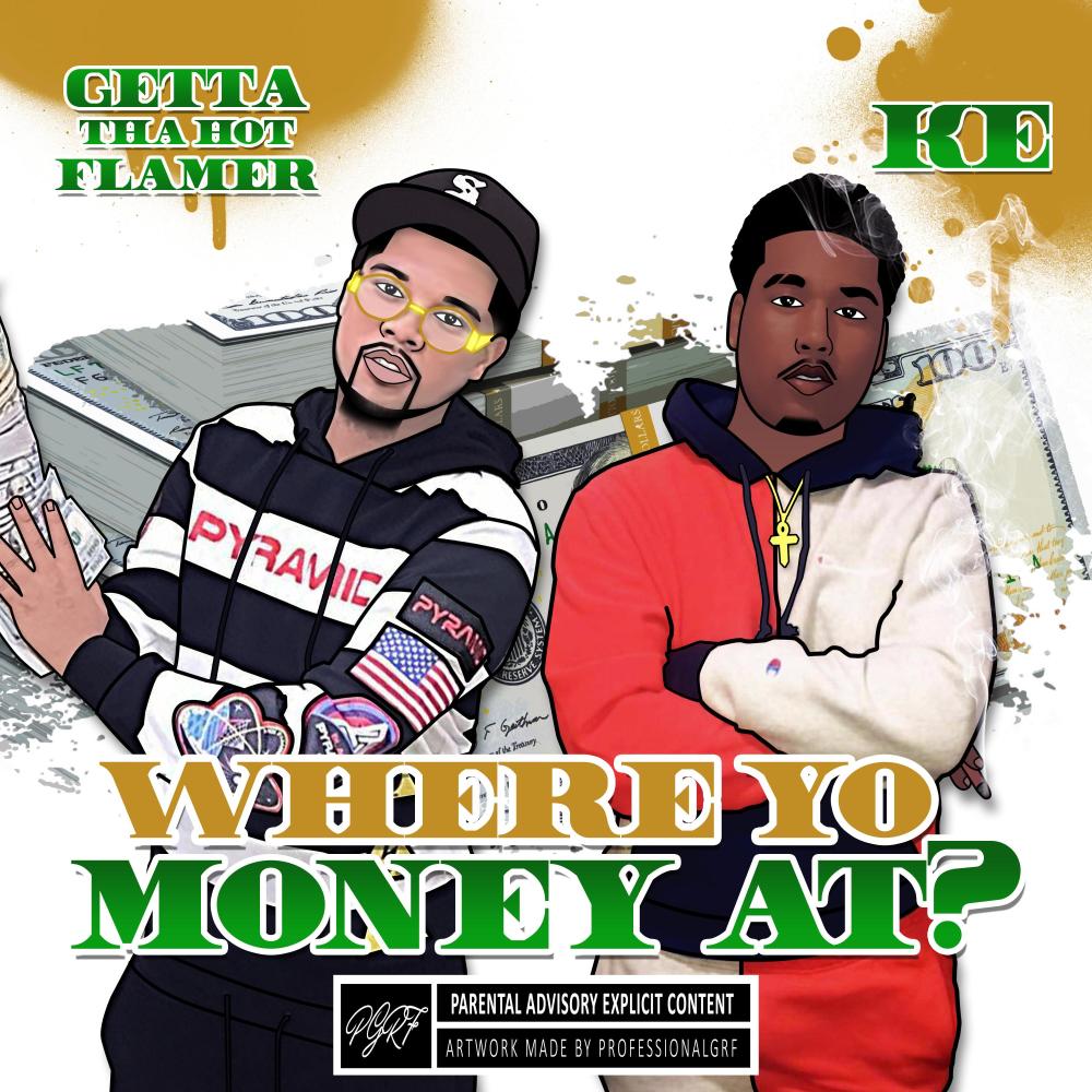 Where Yo Money at(feat. KE) (Explicit)