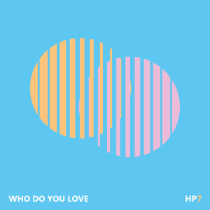 Dengarkan Who Do You Love (Explicit) lagu dari Half Past Seven dengan lirik
