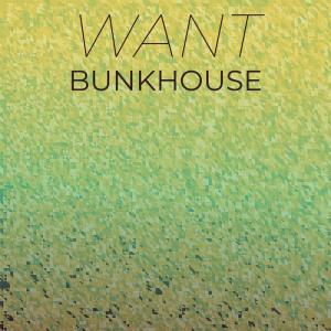 Various的专辑Want Bunkhouse