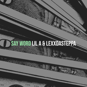 Album Say Word (Explicit) from Lil A