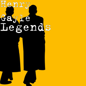 ดาวน์โหลดและฟังเพลง Legends พร้อมเนื้อเพลงจาก Henry Gayle
