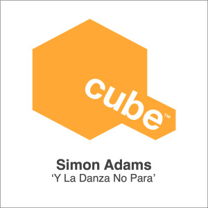 Listen to Y La Danza No Para (The Cube Guys Mix) song with lyrics from Simon Adams