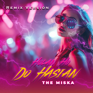 The Miska的專輯HOLAN HO DO HASIAN