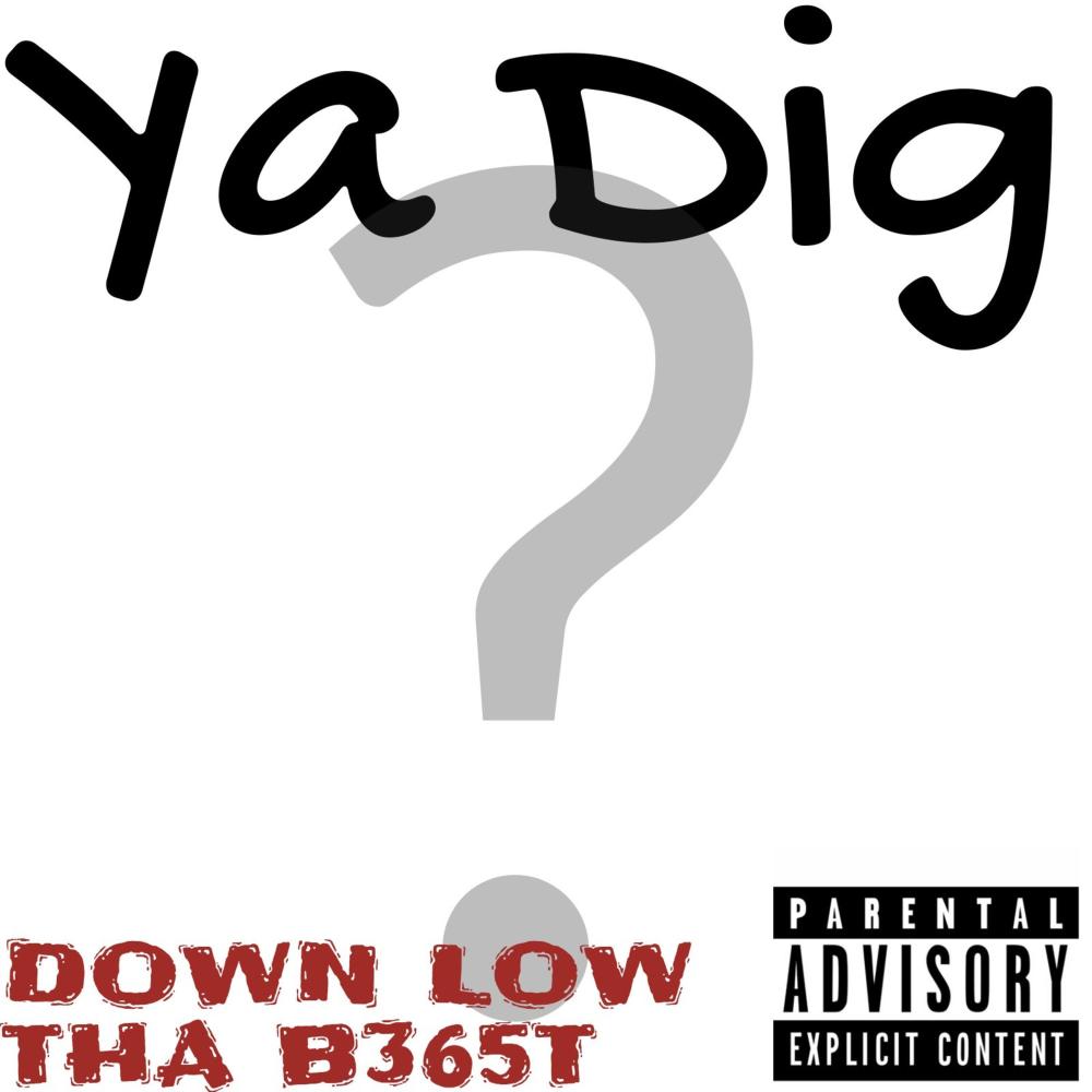 Ya Dig (Explicit)