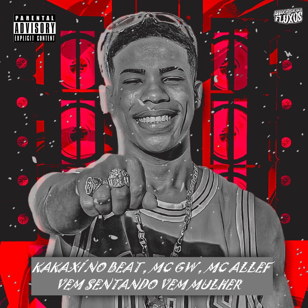 Vem Sentando Vem Mulher (feat. Mc Gw & Mc Allef) (Explicit)