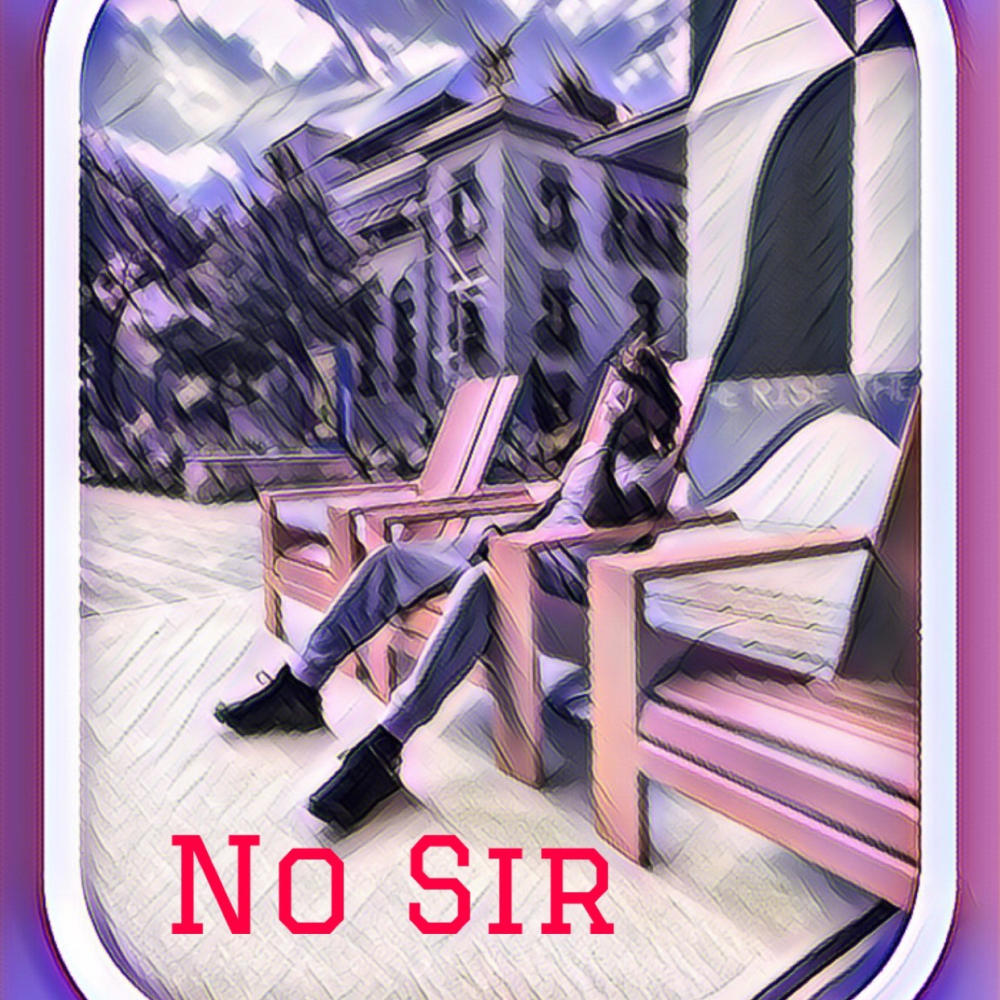 No Sir (Explicit)