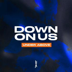 Album Down On Us from Under Above