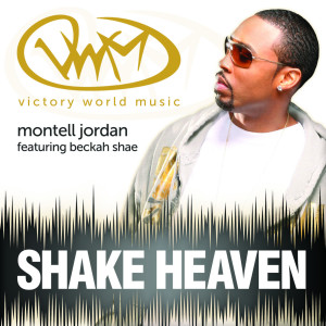 Dengarkan Shake Heaven (feat. Montell Jordan & Beckah Shae) lagu dari Victory World Music dengan lirik
