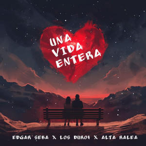 Listen to Una Vida Entera song with lyrics from Edgar Seba