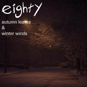 อัลบัม autumn leaves & winter winds ศิลปิน Eighty