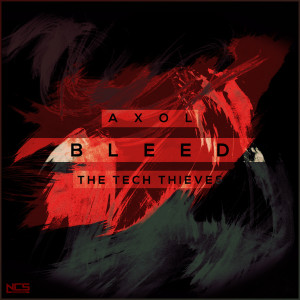收聽Axol的Bleed歌詞歌曲