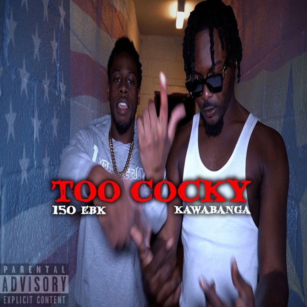 TOO COCKY (Explicit)