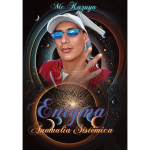 Album Enigma-Anomalia sistemica from Mc Kazuya