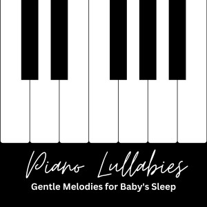 Relaxing Piano的專輯Piano Lullabies: Gentle Melodies for Baby's Sleep