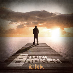 Stone Broken的專輯Wait For You (2019 Recording)