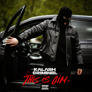 Listen to This is Oim (Explicit) song with lyrics from Kalash Criminel