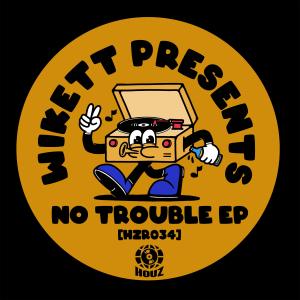 Wikett的專輯No Trouble