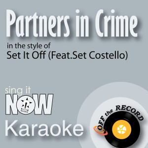 ดาวน์โหลดและฟังเพลง Partners in Crime (In the Style of Set It off (Feat.Set Costello) [Karaoke Version] (Karaoke Version) พร้อมเนื้อเพลงจาก Off The Record Karaoke