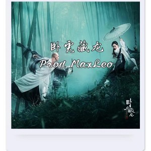 Listen to "卧虎藏龙"|Gai&中国风&K11 Type Beat (完整版) song with lyrics from 李豪MaxLeo