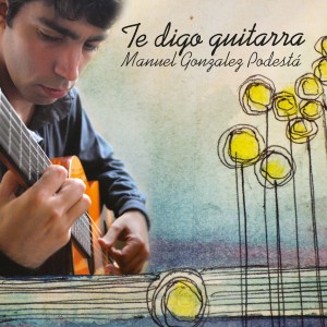 Manuel González的專輯Te Digo Guitarra