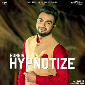 收聽Runbir的Hypnotize歌詞歌曲