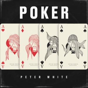 ดาวน์โหลดและฟังเพลง Poker พร้อมเนื้อเพลงจาก Peter White