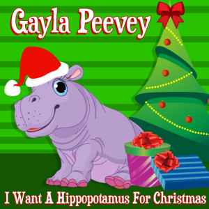 收聽Gayla Peevey的I Want a Hippopotamus for Christmas歌詞歌曲