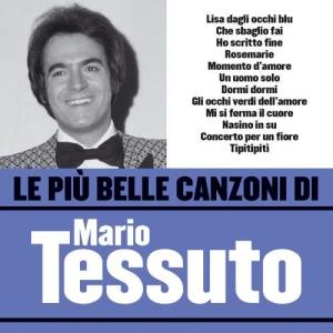 อัลบัม Le più belle canzoni di Mario Tessuto ศิลปิน Mario Tessuto
