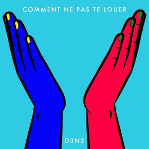 收聽D3N5的Comment ne pas Te louer歌詞歌曲