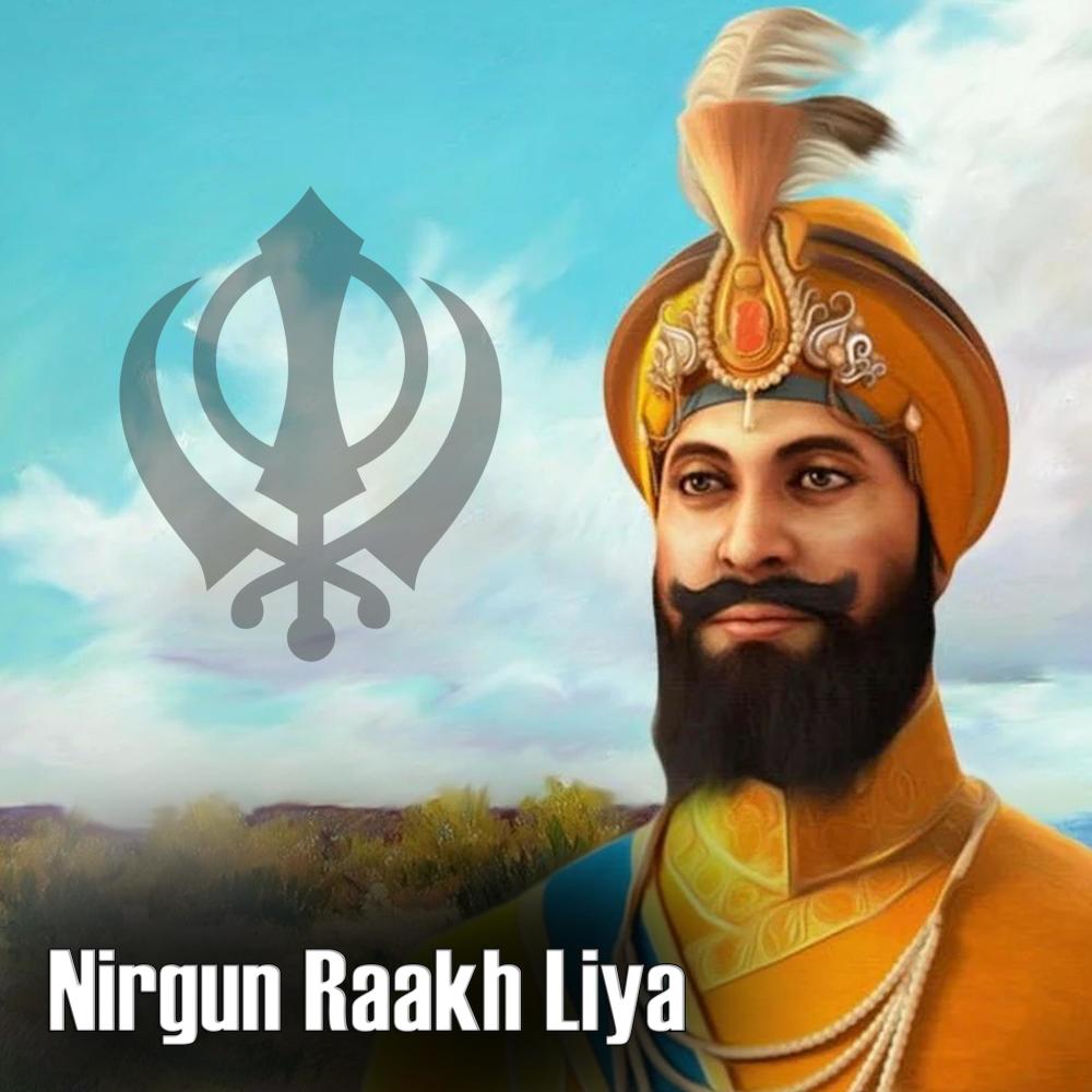 Nirgun Raakh Liya | Shabad Gurbani Kirtan