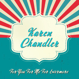 Karen Chandler的專輯For You for Me for Evermore